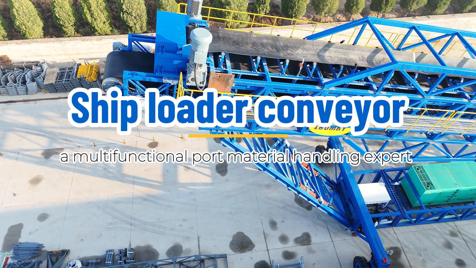 Ship loader conveyor, a multifunctional port material handling expert