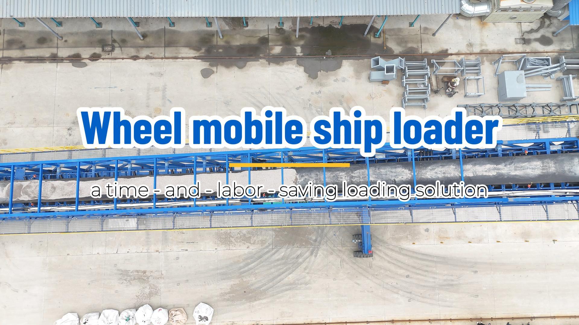 Wheel mobile ship loader, a time - and - labor - saving loading solution